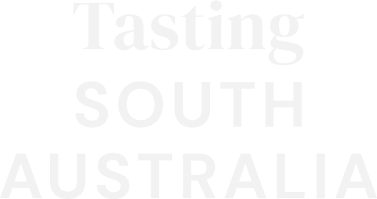 TASTING SOUTH AUSTRALIA