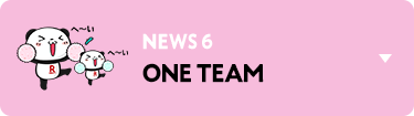NEWS6：ONE TEAM
